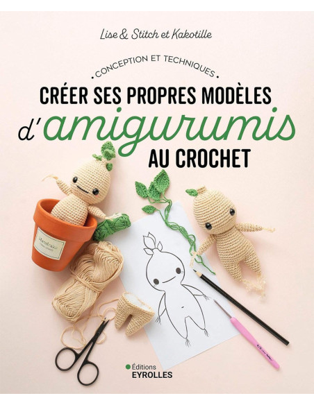 Buch Erstellen Sie Ihre eigenen Amigurumi-Modelle mit Häkelnadel